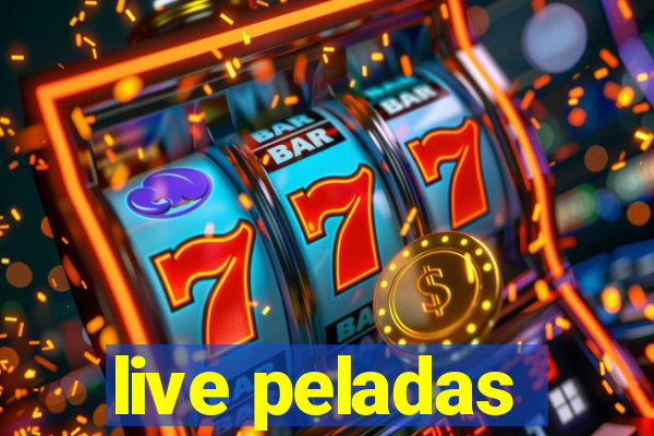 live peladas